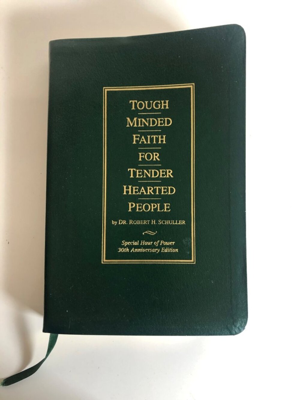 Tough Minded Faith for Tender Hearted People Dr Robert H Schuller Leather Book
